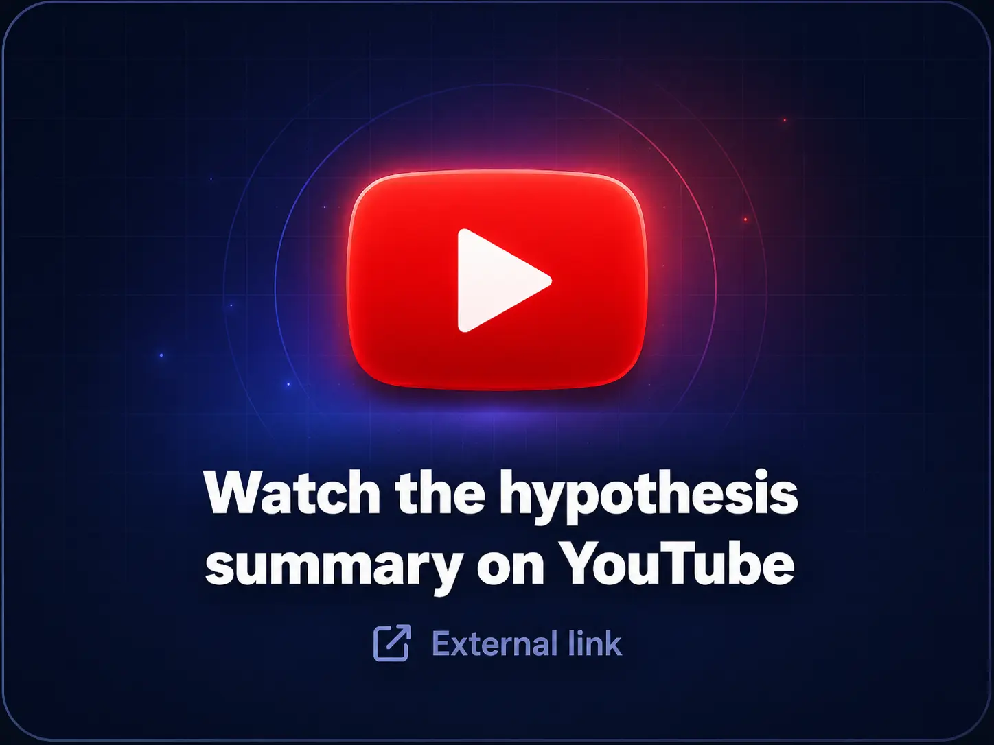 Watch the hypothesis summary on YouTube